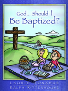 God Should I Be Baptized?